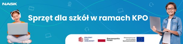 Plakat " Sprzęt dla szk&oacute;ł w ramach KPO